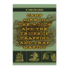 Camp Life In The Woods And The Tricks Of Trapping Handbook